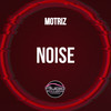 Noise - Motriz