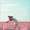 Good Liar - Vadim Bonkrashkov