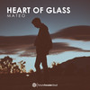 Heart Of Glass - Mateo&Mateo Gouwy