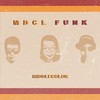 MDCL Funk - O.D.C&安大魂&大钟Ricky&中间色
