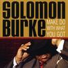 I Need Your Love Tn My Life - Solomon Burke