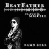 Damn Girl (feat. Miguell) - Beatfather&Miguell