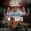 No Days Off (Explicit) - Skip the Grinder