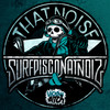 That Noise (Eyes Everywhere Remix) - Surfdisco&NatNoiz