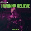 I Wanna Believe - Carlo Ratto