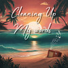 Cleaning up My Words - Skarlet A&George Birge&Don Louis&Seth Anthony