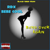 Bend over Again - RDX&Bebe Cool