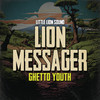 Ghetto Youth - Lion Messager&Little Lion Sound