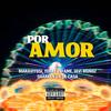 POR AMOR (feat. Maraviyosi, Javi Muñoz & Sharken) - Yeray Infame&Maraviyosi&Javi Muñoz&Sharken