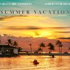 Summer Vacation (Radio Edit) - Yara-Claire Anderson&Amber van Bussem