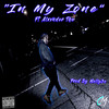 In My Zone (Explicit) - Clutch Lyfe&Alxvnder Tha