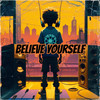 Believe Yourself - Kaeroll J&Wir Sind Helden&Brenn!&Bonny Light Horseman