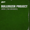 Arise (DJ Rob Remix) - Bulldozer Project