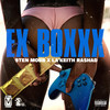 Ex Boxxx (Explicit) - 9Ten Mobb&La'keith Rashad