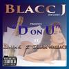 D on U (feat. Kunta K & Duddi Wallace) (Explicit) - Blacc J da Chief&Kunta K&Duddi Wallace