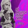 Só Bagunça Minha Cama (Explicit) - Mc Kelly&DJ Juan ZM