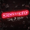 Discotekeo (Remix) - tirri la roca&Dj Pirata&El Kaio&Maxi Gen