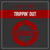 Trippin' Out (Original Mix) - Kaiz (BE)