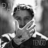 Tengo (Explicit) - Pala