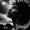 Stronger (Headrocka Soulful Radio Edit) - Headrocka&Kiva