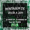 Montagem de Volta a 2011 (Explicit) - DJ Kikito SP&DJ MARAKA 011&MC Tilbita