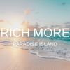 Paradise Island - Rich More