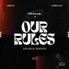 Our Rules (feat. Gnio 31) (Explicit) - Double Maker&Gnio 31