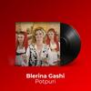 Potpuri - Blerina Gashi