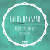 Just Because - Larry Baaaam!