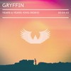 King (混音|Gryffin Remix) - Gryffin&Years & Years