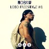 Lobo Freestyle #1 (Explicit) - Nobru