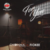 For You (feat. Fiokee) - Chidinma&Fiokee