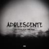 Adolescente (feat. Young Xang & Dfekto) - Chilo Rivera&Young Xang&Dfekto