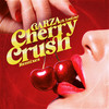 Cherry Crush - Garza&LouLou