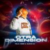 Otra Dimension - Felix&Keeri&Alexio DJ