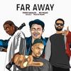 Far Away (feat. Twisted Insane, Saeed Majazi & Todor Gadjalov|Explicit) - Sullee J&Twisted Insane&Saeed Majazi&Todor Gadjalov