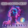 SEE WHATS NEXT - Fr3ak P4rty&Yuk Nassty