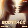 Body Talk - Gaullin&Lucky Luke&Linas Gaudutis&Lukas Kemesis&Alma Gudmundsdottir&Stephanie Shabashev&Abraham Dertner