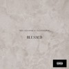 Blessed (Explicit) - Rey Oceans&OceanDrip