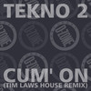 cum' on (tim laws house instrumental re-edit) - tekno 2&Tim Laws&on-dré