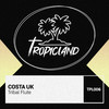 Tribal Flute (Extended Mix) - Costa UK