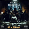 WICKED FREESTYLE (feat. EnJaY) (Explicit) - J6 Official&Enjay