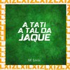 A Tati a tal da Jaque - Vapo Vapo (Explicit) - Lxiz&MC Levin