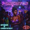 Ponkriyon - Otega&Cash'N'Out