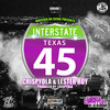 Interstate Texas 45 (Slowed & Chopped) (Explicit) - Crispyola&Lester Roy&Wreckin Da Scene