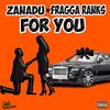 FOR YOU - Zanadu&Fragga Ranks