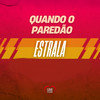 Quando o Paredão Estrala (Explicit) - Dj Salva&Love Fluxos&DJ BRN&DJ FV&Mc Lipivox&HBL