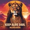 Keep Alive Darl - Maharani