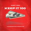 Keep It 100 (Explicit) - Garcy Vega