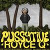 Pussytive (Explicit) - Royce Q&Prodbytheo